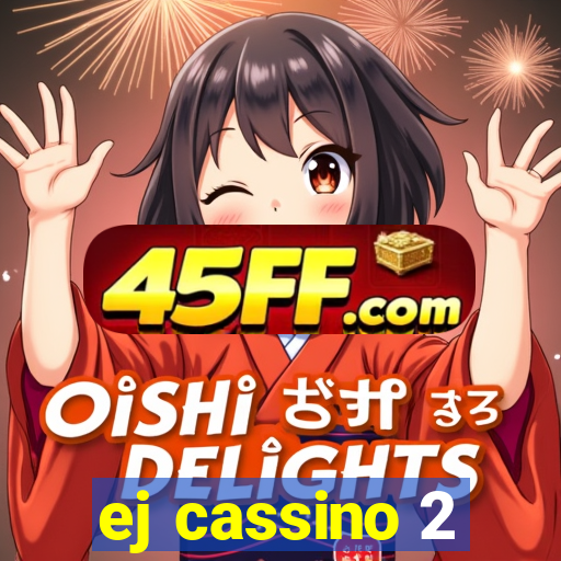 ej cassino 2